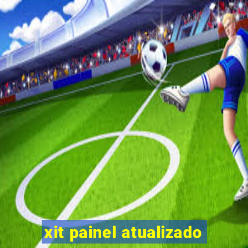 xit painel atualizado